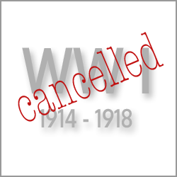 WW I - Cancelled