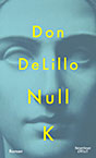 DeLillo - Null K